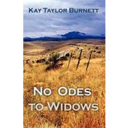 No Odes to Widows by Burnett, Kay Taylor, 9781440135972