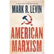 American Marxism,Levin, Mark R.,9781501135972