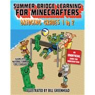 Summer Bridge Learning for Minecrafters, Bridging Grades 1-2 by Bosse, Nancy Rogers; Brack Amanda, 9781510735972