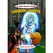 Casebook: Ghosts by Fontes, Justine; Fontes, Ron, 9781607545972