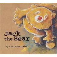 Jack the Bear by Christina Leist, 9781894965972