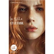 La Fille et le fusil by Caroline Sol, 9782226435972