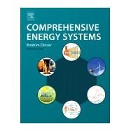 Comprehensive Energy Systems by Dincer, Ibrahim, 9780128095973