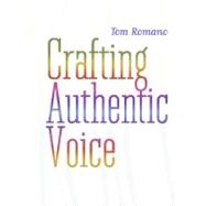 Crafting Authentic Voice by Romano, Tom, 9780325005973