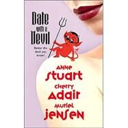 Date With a Devil by Anne Stuart; Cherry Adair; Muriel Jensen, 9780373835973