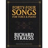 Forty-Four Songs for Voice and Piano by Strauss, Richard; Oostwoud, Roelof, 9780486485973