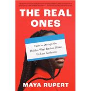 The Real Ones by Maya Rupert, 9780593475973