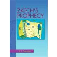 Zatch's Prophecy by Sarama, J, 9781465355973