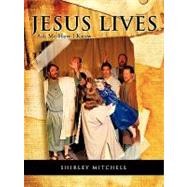 Jesus Lives by Mitchell, Shirley, 9781607915973