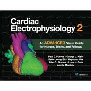 Cardiac Electrophysiology 2: An Advanced Visual Guide for Nurses, Techs, and Fellows by Purves, Paul D., 9781935395973
