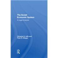 The Soviet Economic System by Ioffe, Olimpiad S.; Maggs, Peter B.; Ioffe, Olympiad S., 9780367295974