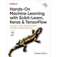 Hands-On Machine Learning with Scikit-Learn, Keras, and TensorFlow by Aurélien Géron, 9781098125974