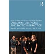 Objectives, Obstacles, and Tactics in Practice by Haft Bucs, Hillary; Clayman Pye, Valerie, 9781138335974