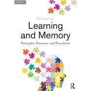 Learning and Memory: Basic Principles, Processes, and Procedures, Fifth Edition by Terry; W. Scott, 9781138645974