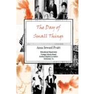 The Day of Small Things by Pruitt, Anna Seward, 9781438235974