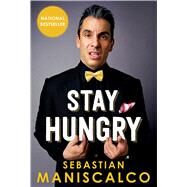 Stay Hungry by Maniscalco, Sebastian, 9781501115974