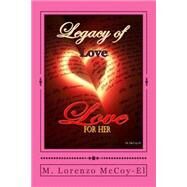 Legacy of Love for Her by Mccoy-el, Mahdi Lorenzo, 9781523825974