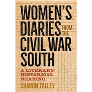Women's Diaries from the Civil War South by Talley, Sharon, 9781621905974