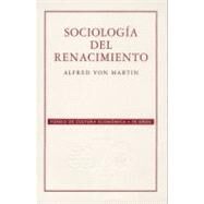 Sociologa del Renacimiento by Martin, Alfred von, 9789681675974