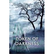 Token of Darkness by Atwater-Rhodes, Amelia, 9780375895975