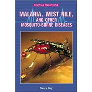 Malaria, West Nile, and Other Mosquito-Borne Diseases by Day, Nancy, 9780766015975