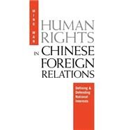 Human Rights in Chinese Foreign Relations by Wan, Ming, 9780812235975