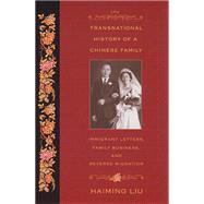 The Transnational History Of A Chinese Family by LIU, HAIMING, 9780813535975