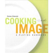 Cooking to the Image by Sikorski, Elaine, 9781118075975