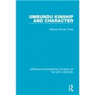 Umbundu Kinship and Character by Murray Childs; Gladwyn, 9781138495975