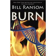 Burn by Bill Ransom, 9781614755975