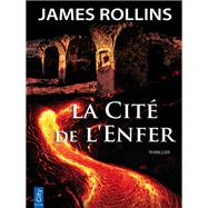 La Cit de l'Enfer by James Rollins, 9782824605975