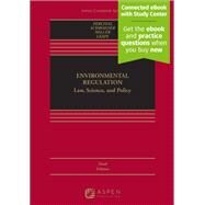 Environmental Regulation Law, Science, and Policy [Connected eBook with Study Center] by Percival, Robert V.; Schroeder, Christopher H.; Miller, Alan S.; Leape, James P., 9798889065975