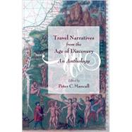 Travel Narratives from the Age of Discovery An Anthology by Mancall, Peter C., 9780195155976