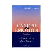 Cancer and Emotion : A Practical Guide to Psycho-Oncology by Barraclough, Jennifer, 9780471985976