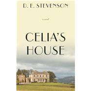 Celia's House by Stevenson, D. E., 9781410495976