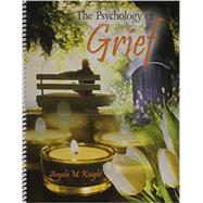 The Psychology of Grief by Knight, Angela M., 9781465255976