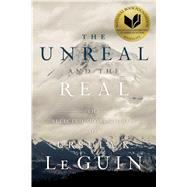 The Unreal and the Real The Selected Short Stories of Ursula K. Le Guin by Le Guin, Ursula  K., 9781481475976