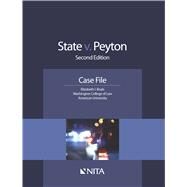State v. Peyton Case File by Boals, Elizabeth I., 9781601565976