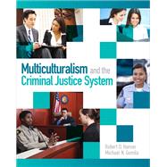 Multiculturalism and the Criminal Justice System by Hanser, Robert D.; Gomila, Michael D, 9780132155977