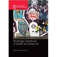 Routledge Handbook of Graffiti and Street Art by Ross, Jeffrey Ian; Ferrell, Jeff, 9780367335977