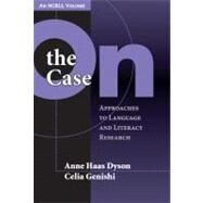 On The Case by Dyson, Anne Haas; Genishi, Celia, 9780807745977