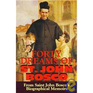 Forty Dreams of St. John Bosco by St John Bosco, 9780895555977