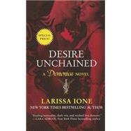Desire Unchained A Demonica Novel by Ione, Larissa, 9781455585977