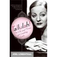 Tallulah! by Lobenthal, Joel, 9780061865978
