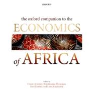 The Oxford Companion to the Economics of Africa by Aryeetey, Ernest; Devarajan, Shantayanan; Kanbur, Ravi; Kasekende, Louis, 9780199575978