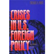 Crises in U. S. Foreign Policy : An International History Reader by Michael H. Hunt, 9780300065978