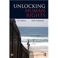 Unlocking Human Rights by Halstead; Peter, 9780415835978