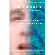 Memoirs and Misinformation A novel by Carrey, Jim; Vachon, Dana, 9780525655978