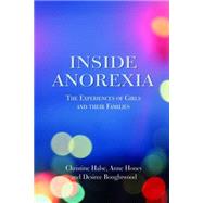 Inside Anorexia: The Experiences of Girls and Their Families by Halse, Christine, 9781843105978