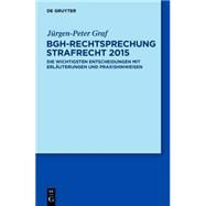 Bgh-rechtsprechung Strafrecht 2015 by Graf, Jurgen-peter, 9783110375978